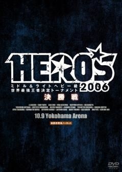 HERO&#039;S2006 ～ミドル級＆ライトヘビー級世界最強王者決定トーナメント決勝戦～